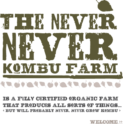 The Never Never Kombu Farm